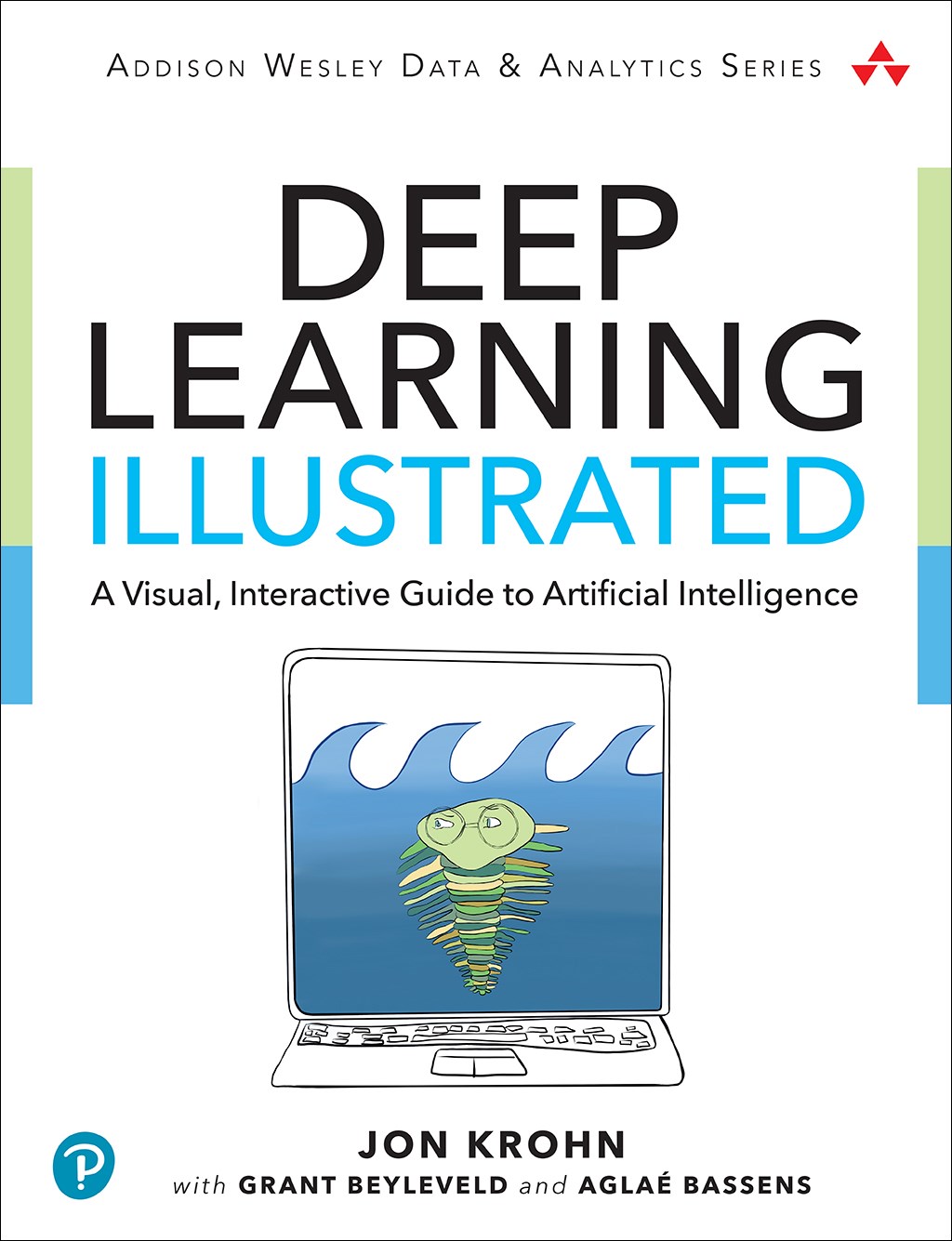 Deep Learning Illustrated: A Visual, Interactive Guide to Artificial Intelligence