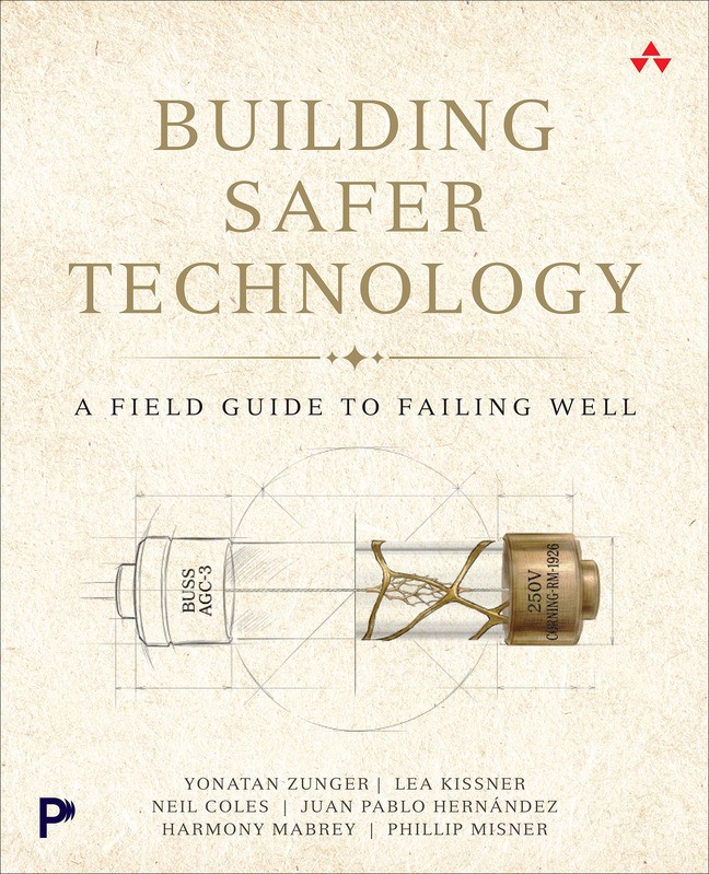 Building Safer Technology: A Field Guide to Failing Well