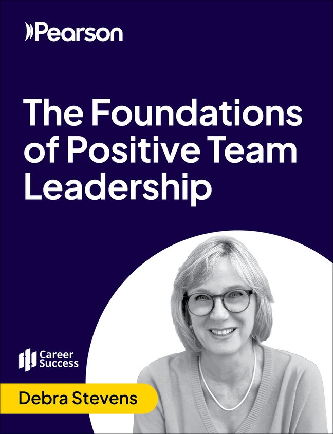 The Foundations of Positive Team Leadership (Video Course)