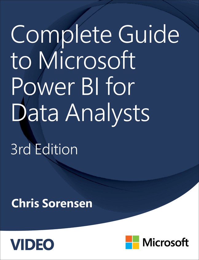 Complete Guide to Microsoft Power BI for Data Analysts (Video), 3rd Edition