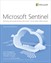 Microsoft Sentinel: Planning and implementing Microsoft's cloud-native SIEM solution
