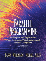 Parallel Programming: Techniques and Applications Using Networked Workstations and Parallel Computers, 2nd Edition