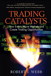 Trading Catalysts: How Events Move Markets and Create Trading Opportunities (paperback)