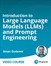 Introduction to Large Language Models (LLMs) and Prompt Engineering (Video Course), 2nd Edition