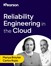 Reliability Engineering in the Cloud (Video Course)