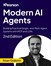 Modern AI Agents: Building Practical Single- and Multi-Agent Systems with MCP and LLMs (Video Course), 2nd Edition