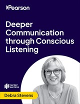 Deeper Communication through Conscious Listening (Video Course)