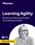 Learning Agility: Build Your Personal Toolkit for Lifelong Growth (Video collection)