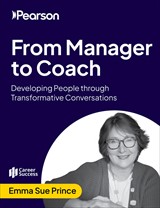 From Manager to Coach: Developing People through Transformative Conversations (Video course)