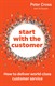 Start with the Customer: How to deliver world-class customer service