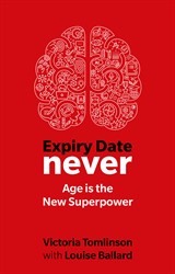 Expiry Date Never: Age is the new superpower