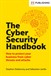 The Cyber Security Handbook: How to protect your business from cyber threats and attacks