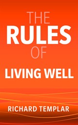 The Rules of Living Well: A personal code for a healthier, happier you, 3rd Edition